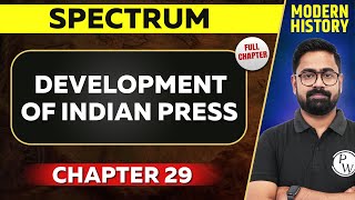 Development of Indian Press FULL CHAPTER | Spectrum Chapter 29 | UPSC Preparation