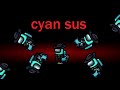 cyan sus | Among Us Impostor and Detective Moments