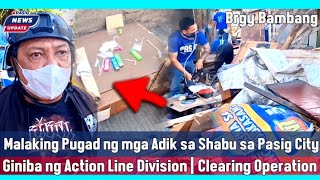 🔴Live: Clearing Operation | Malaking Pugad ng mga Ad!k Giniba ng Action Line | Pasig News Update