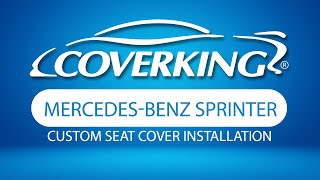 How to Install 2019-2021 Mercedes-Benz Sprinter Custom Seat Covers | COVERKING® Mercedes Sprinter Van Seat Covers