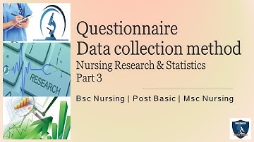 Questionnaire|Data collection methods|Data| Methods of data collection|Unit 5|Part 3|Bsc|Msc Nursing