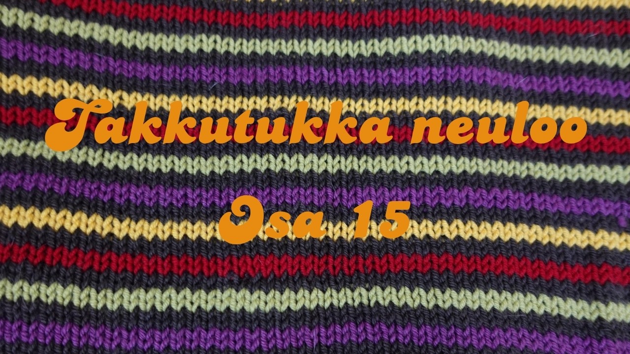 Takkutukka neuloo, osa 15