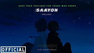 Save Your Feelings For Those Who Cares | Saayon (1hr loop) | Sleeping