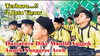 Dasyatnya Dike Maulid  Anggok Anak Nanggroe Aceh