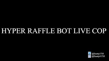HYPER RAFFLE BOT FIRST FCFS RESTOCK
