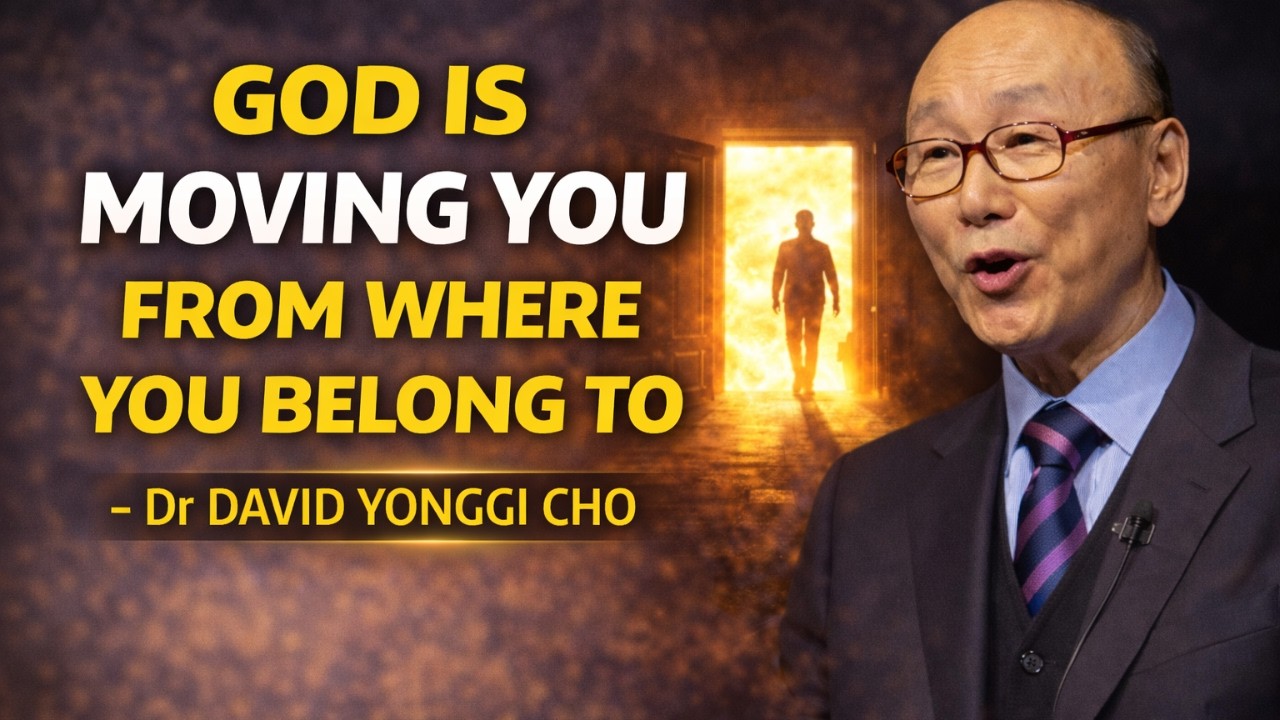 Chosen One, — God Is Moving You From Where You Were to Where You Belong - Dr David Yonggi Cho
