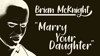 Video thumbnail of "Brian McKnight - Marry Your Daughter (Lyric's)"