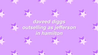 daveed diggs outselling as thomas jefferson for almost 8 minutes