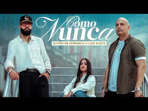 Sueño de Hormiga X Jay Kalyl - Como Nunca