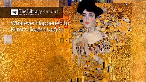 Whatever Happened to Klimts Golden Lady? with E. Randol Schoenberg -- UC San Diego Library Channel