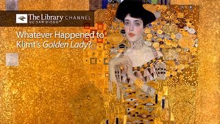 Whatever Happened to Klimt’s Golden Lady? with E. Randol Schoenberg  UC San Diego Library Channel