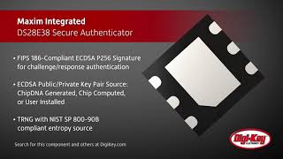 Maxim DS28E38 Secure Authenticator | Digi-Key Daily