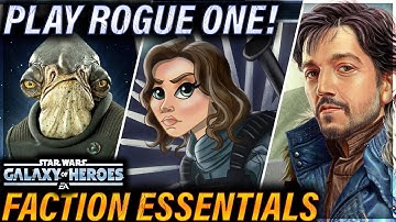 Faction Essentials: ROGUE ONE - MODDING, STRATEGY, ZETAS #swgoh #galaxyofheroes #starwars