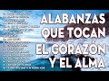 LAS 30 MEJORES CANCIONES CRISTIANAS DE TODOS LOS TIEMPOS - ALABANZAS CRISTIANAS VIEJITAS PERO BONITA