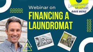 How to Finance a Laundromat - a Laundromat Millionaire Webinar w Chris Michalek screenshot 5