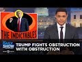 Trump Fights Obstruction with Obstruction | The Daily Show