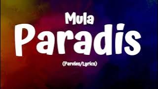 Mula - Paradis (Paroles/Lyrics)