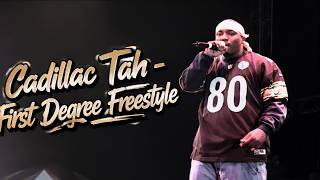 Cadillac Tah - First Degree Freestyle