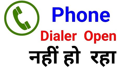 Phone Dialer open Nahi ho Raha Hai | Dialer App Not working