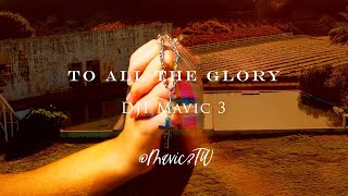 DJI Mavic 3  - To All The Glory  | 4K Cinematic By @Mavic3TW | The Chapel By The Sea