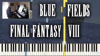 Final Fantasy VIII - Blue Fields (Piano Synthesia)
