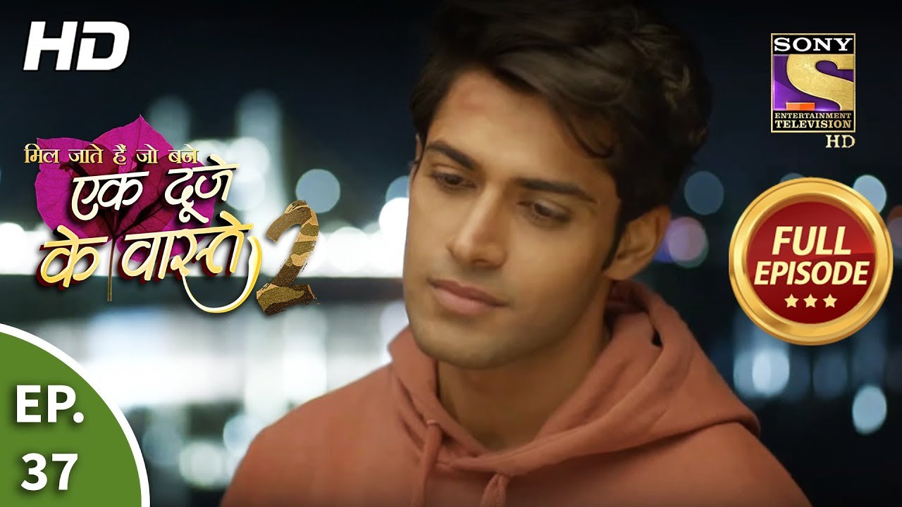 Ek Duje Ke Vaaste 2 - Ep 37 - Full Episode - 31st March, 2020
