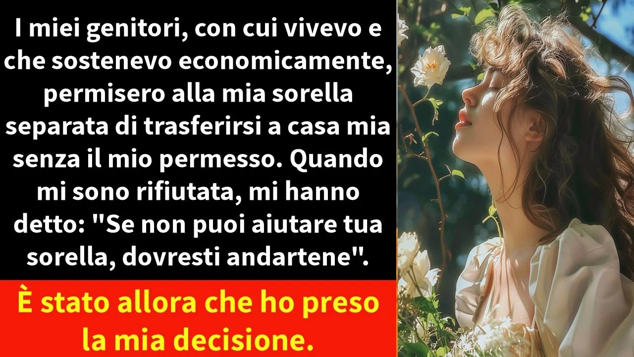 I miei genitori, con cui vivevo e che sostenevo economicamente, permisero alla mia sorella separata