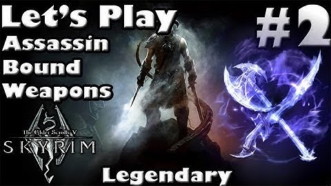 Skyrim Bound Weapon Assassin Part 2