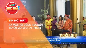 RA MẮT HỘI ĐỒNG HƯƠNG HUYỆN MỘ ĐỨC TẠI TP.HCM