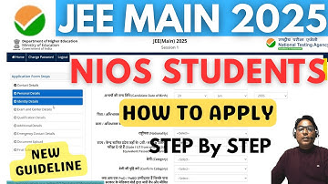 JEE MAIN 2025 Form Apply Step by Step Process | How to Apply NIOS Students | NTA Guideline for NIOS