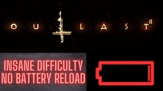 Outlast 2 - Insane Difficulty - No Battery Reload - Safe Style - Saint & Messiah Achievements