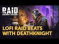 RAID: Shadow Legends | LoFi Raid Beats with Deathknight