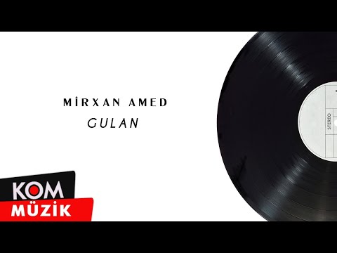 Mîrxan Amed - Gulan (Official Audio © Kom Müzik)