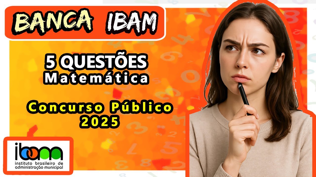 IBAM MATEMÁTICA 2025 :: 5 QUESTÕES de Matemática Concurso Nível Médio :: Concurso São Vicente #IBAM