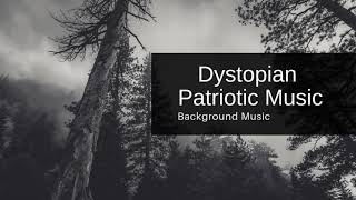 Dystopian Patriotic Music - Background Music