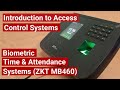 Introduction to access control systems, zkteco mb460 biometric time & attendance machine