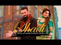 Shadi  official   sahir ali bagga ft kiran hazravi  latest song 2021