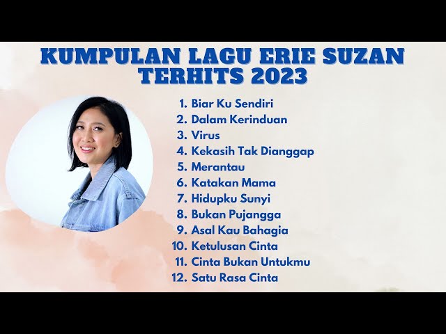 KUMPULAN LAGU ERIE SUZAN TERHITS 2023 class=