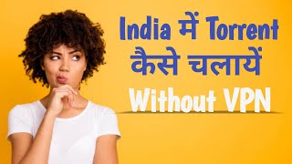 How to Use Torrent in India Without Purchase any VPN Service screenshot 3