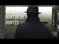 Multifandom || Hunt Or Be Hunted