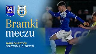 Bramki z meczu Naki Olsztyn - Stomil Olsztyn (26.09.2026)