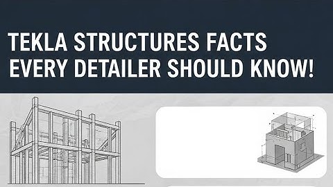 Tekla Structures Facts