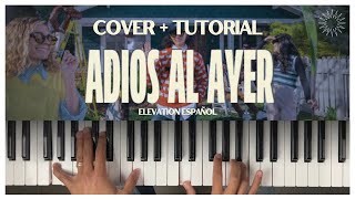 Adiós al Ayer | Piano Tutorial | Elevation Español