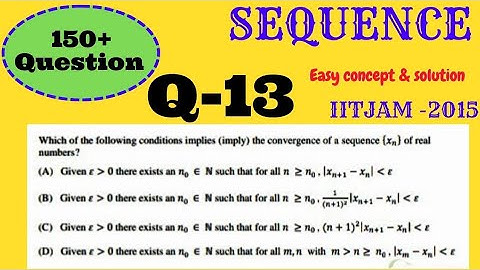 IITJAM -2015 || REAL ANALYSIS || SEQUENCE (150+ Questions Solution)