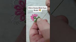 Dillere Destan Mekik Oyası Modeli 💐 #mekikoyası #tatting