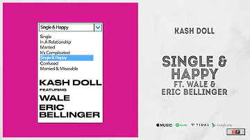 Kash Doll - "Single & Happy" Ft. Wale & Eric Bellinger