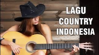 Lagu Country Indonesia Terbaik | Lagu Kantri