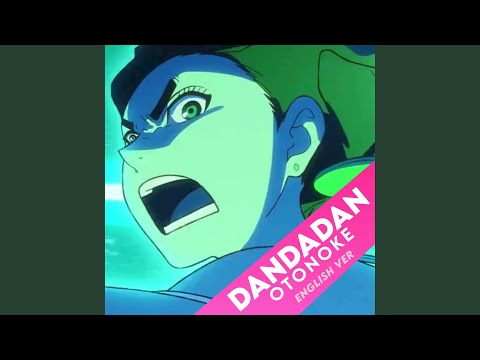 Otonoke Dandadan Opening Theme