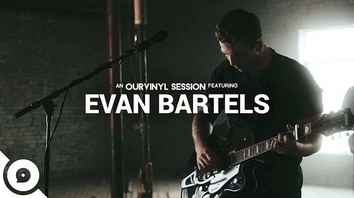 Evan Bartels - The Devil, God & Me | OurVinyl Sess...