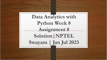 Data Analytics with Python Week 8 Assignment 8 Solutions |NTPEL|SWAYAM|Jan Jul 2023